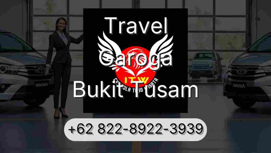 Travel Garoga Bukit Tusam