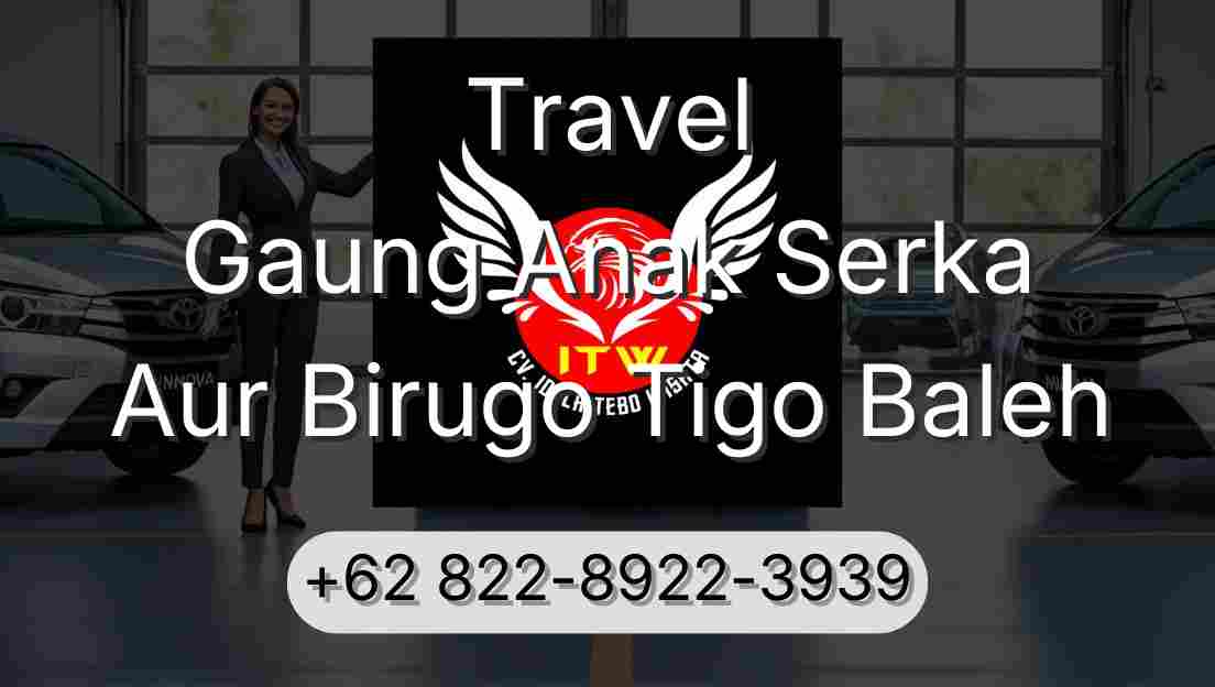 Travel Gaung Anak Serka Aur Birugo Tigo Baleh