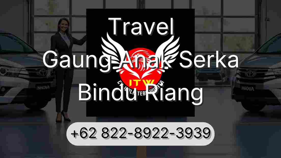 Travel Gaung Anak Serka Bindu Riang