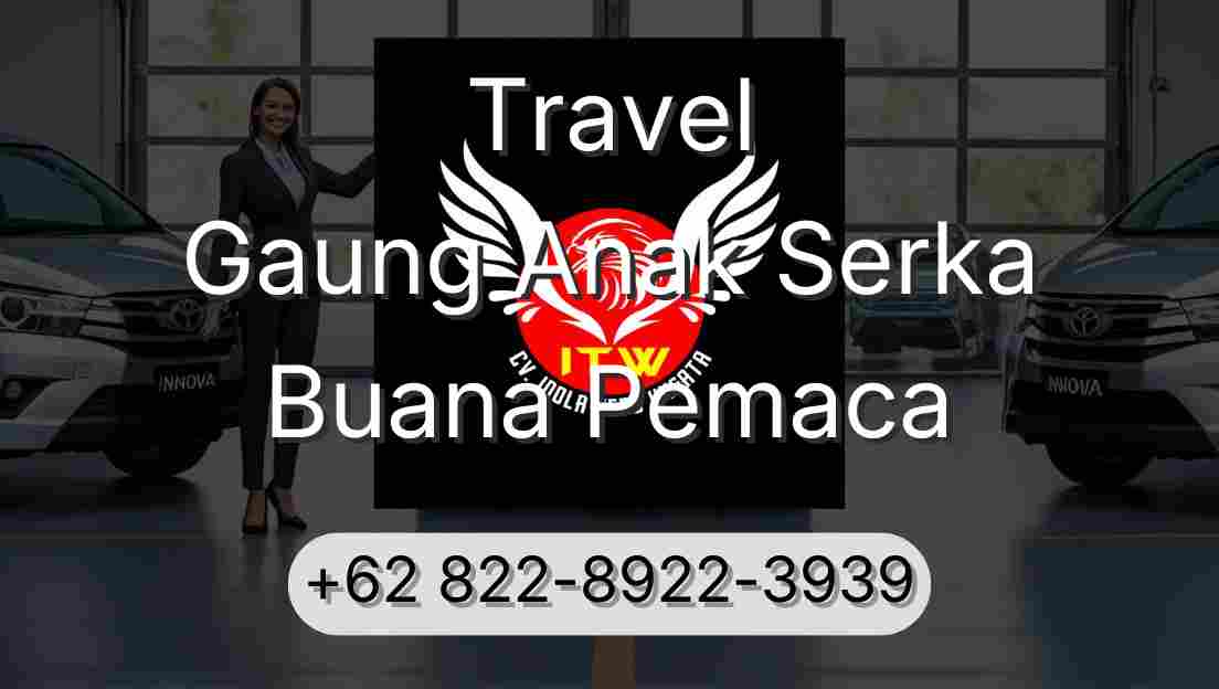 Travel Gaung Anak Serka Buana Pemaca