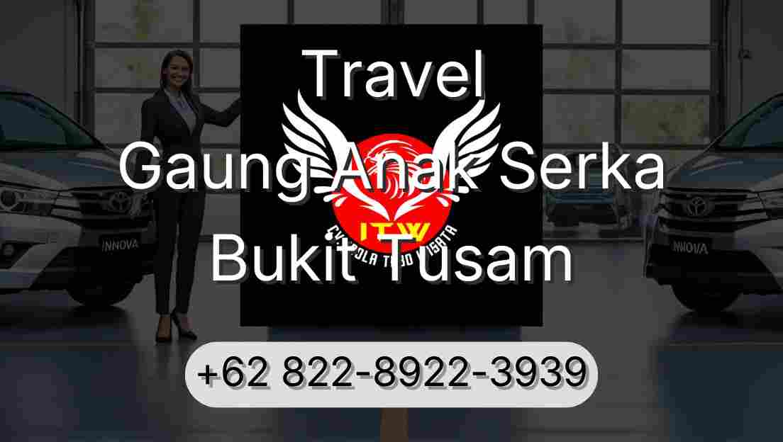 Travel Gaung Anak Serka Bukit Tusam