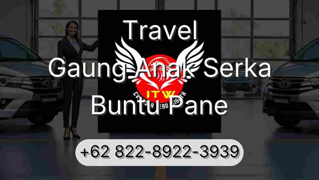 Travel Gaung Anak Serka Buntu Pane