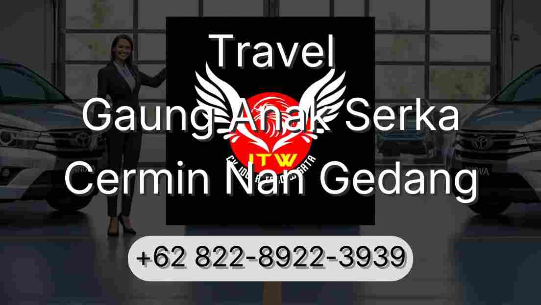 Travel Gaung Anak Serka Cermin Nan Gedang