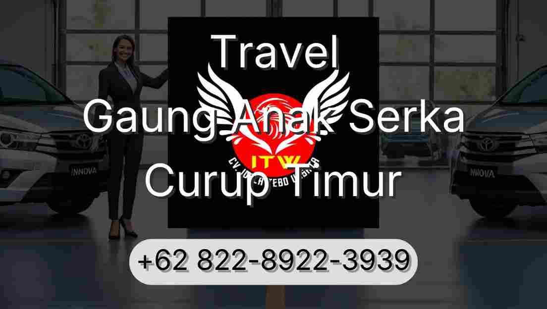Travel Gaung Anak Serka Curup Timur