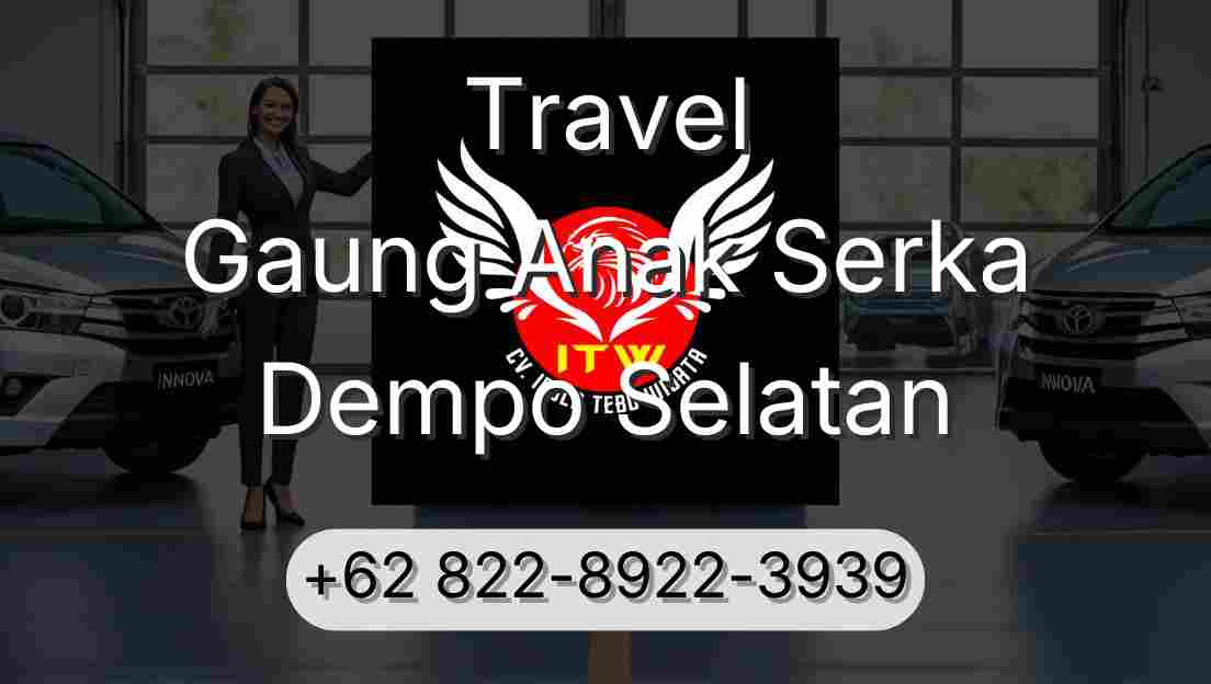 Travel Gaung Anak Serka Dempo Selatan