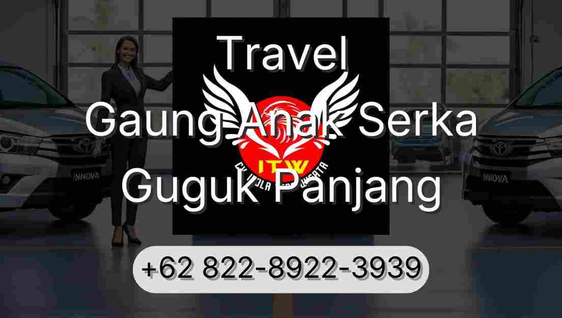 Travel Gaung Anak Serka Guguk Panjang