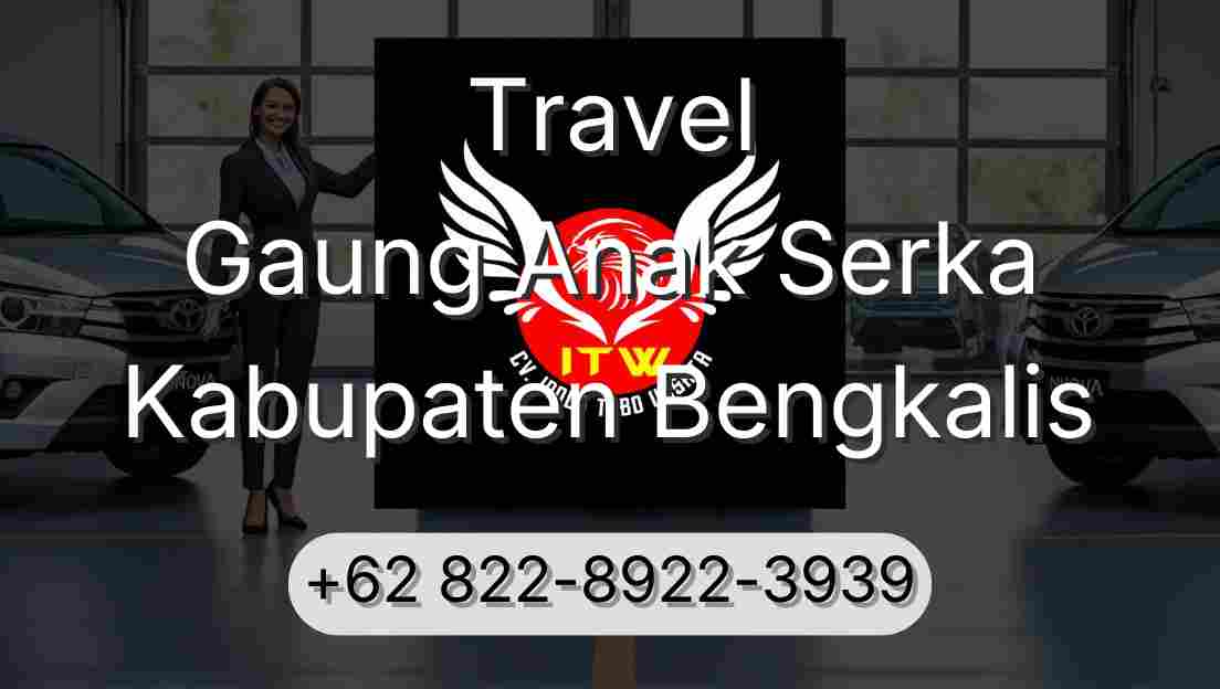 Travel Gaung Anak Serka Kabupaten Bengkalis