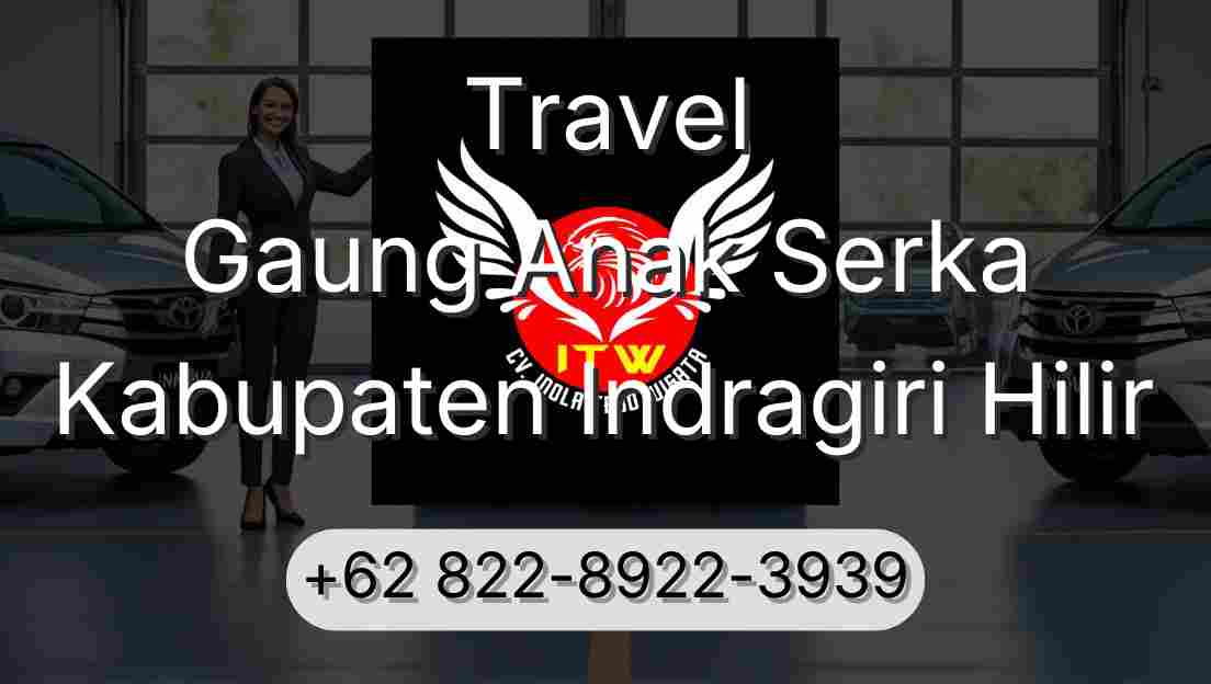 Travel Gaung Anak Serka Kabupaten Indragiri Hilir