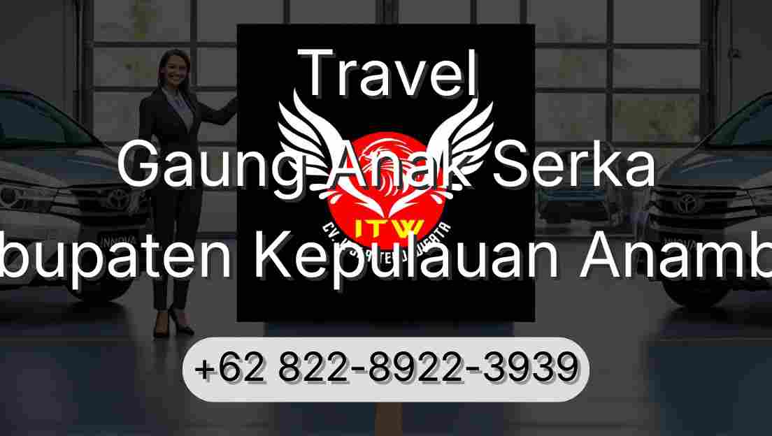 Travel Gaung Anak Serka Kabupaten Kepulauan Anambas