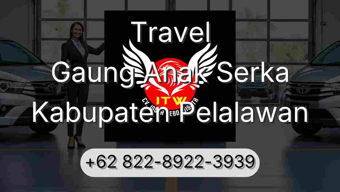Travel Gaung Anak Serka Kabupaten Pelalawan