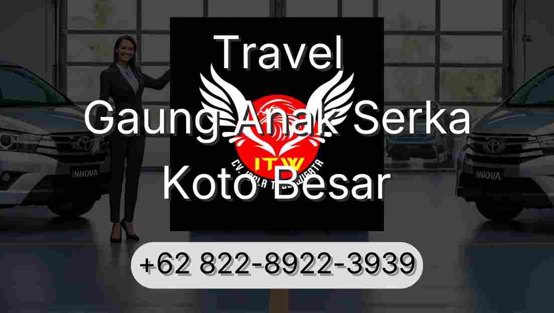 Travel Gaung Anak Serka Koto Besar