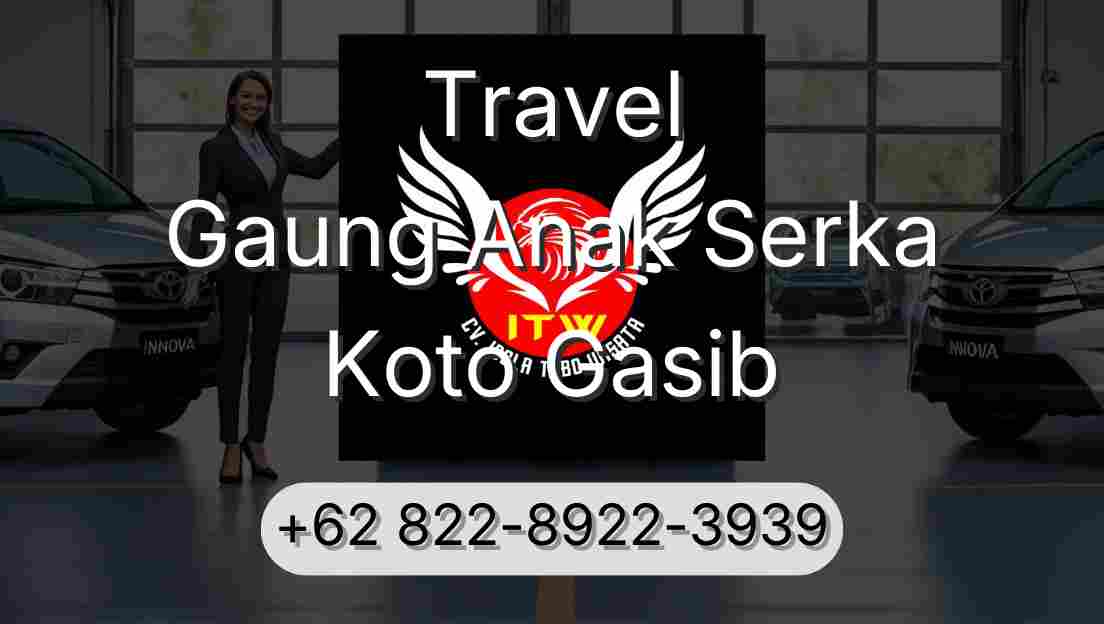 Travel Gaung Anak Serka Koto Gasib