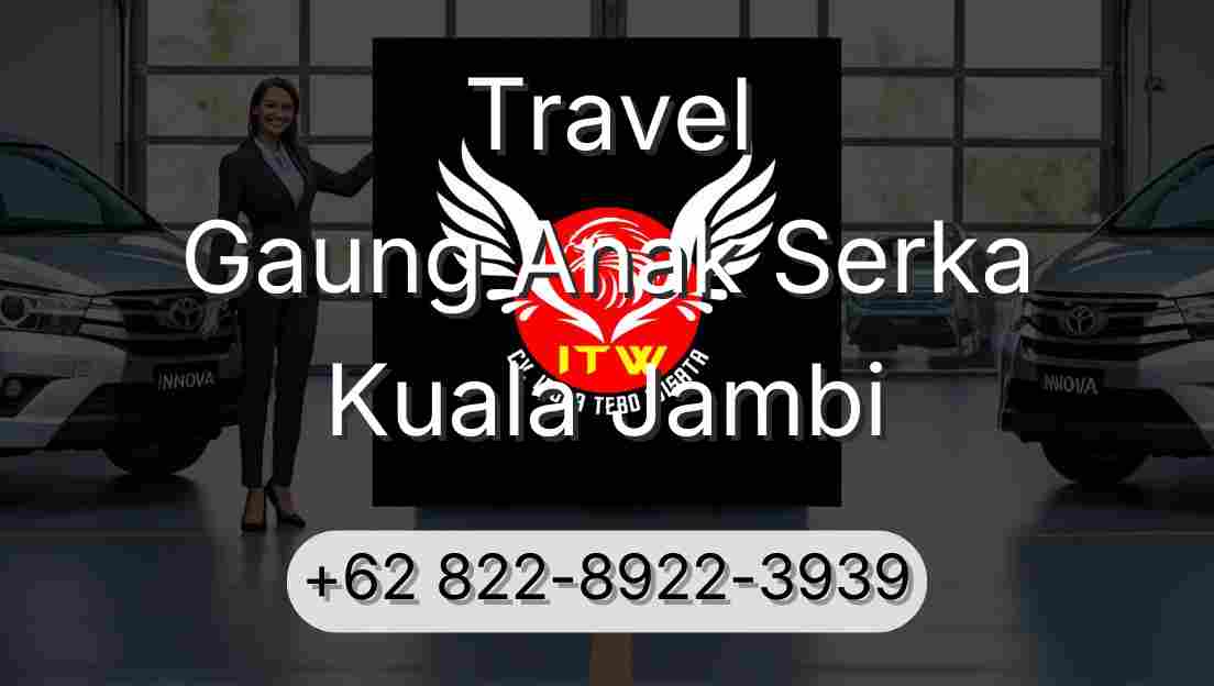 Travel Gaung Anak Serka Kuala Jambi