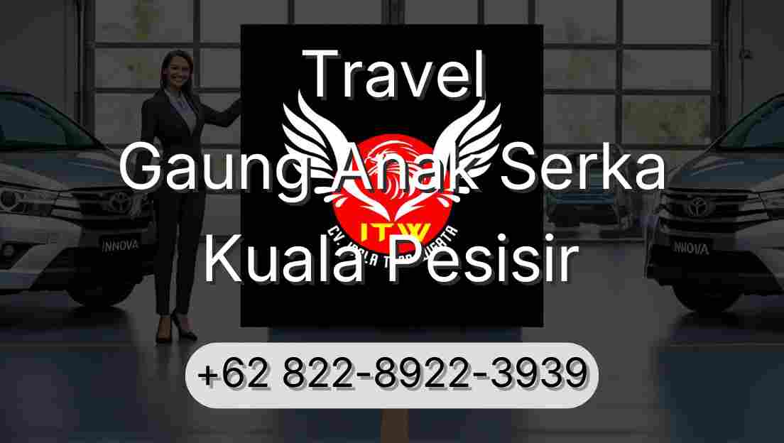 Travel Gaung Anak Serka Kuala Pesisir