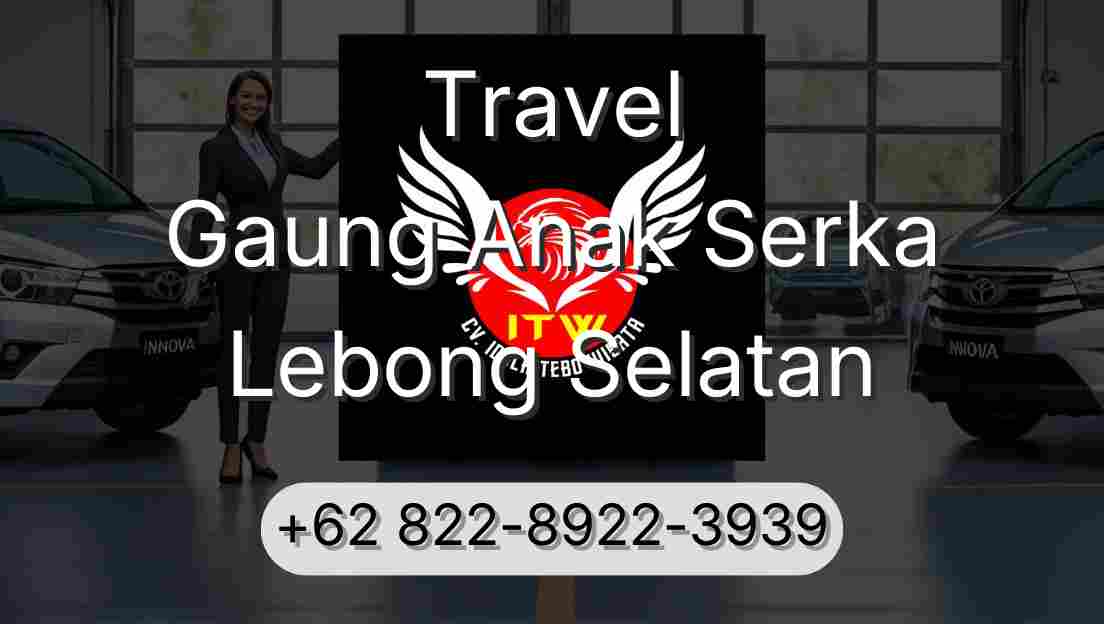Travel Gaung Anak Serka Lebong Selatan