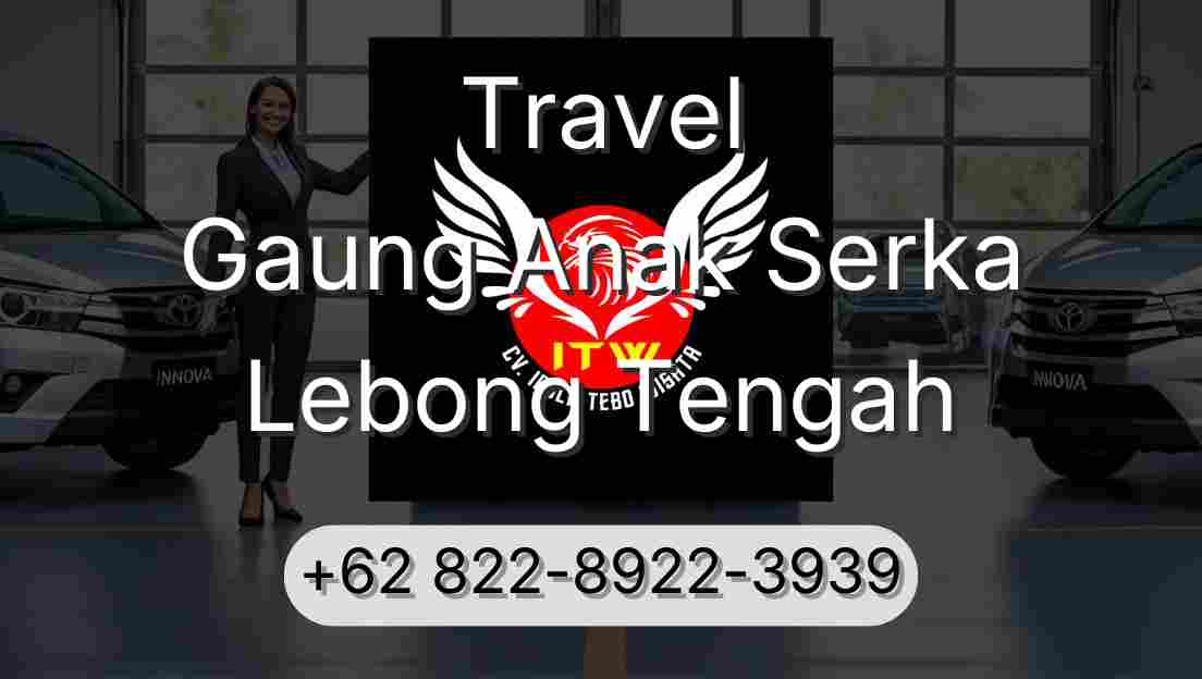 Travel Gaung Anak Serka Lebong Tengah