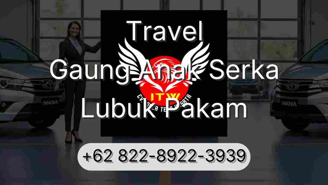 Travel Gaung Anak Serka Lubuk Pakam