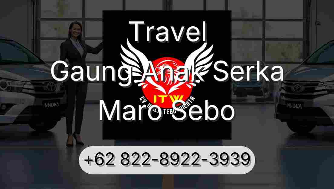 Travel Gaung Anak Serka Maro Sebo