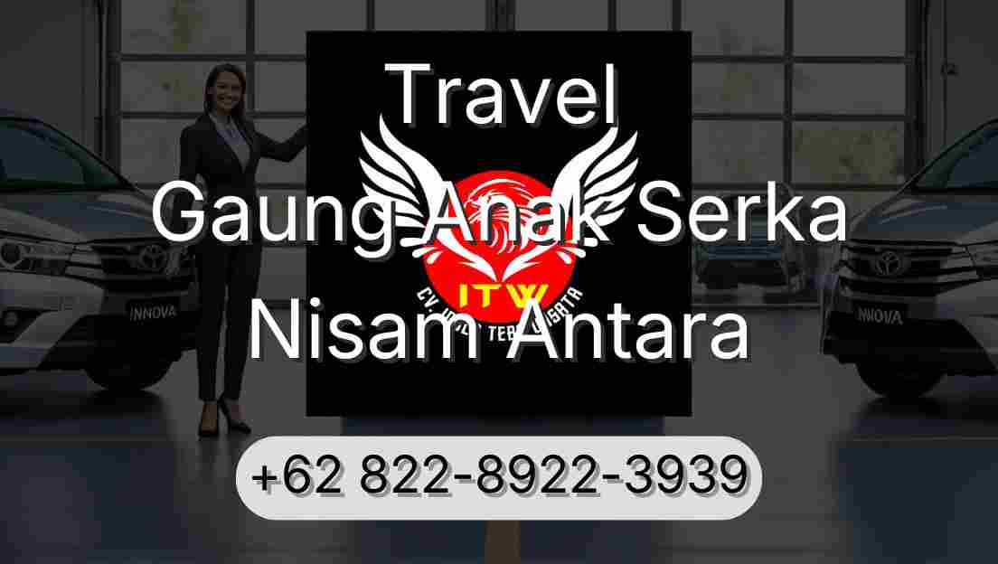 Travel Gaung Anak Serka Nisam Antara