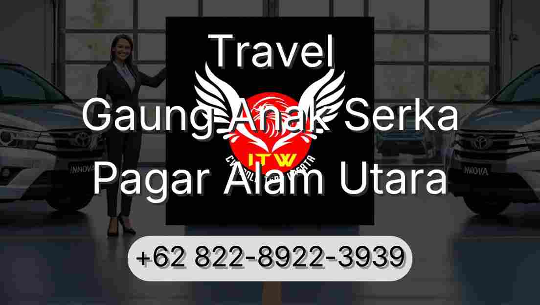 Travel Gaung Anak Serka Pagar Alam Utara