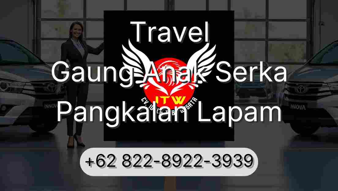 Travel Gaung Anak Serka Pangkalan Lapam