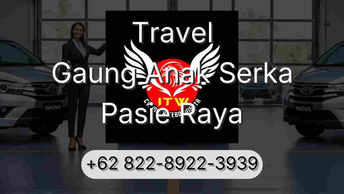 Travel Gaung Anak Serka Pasie Raya