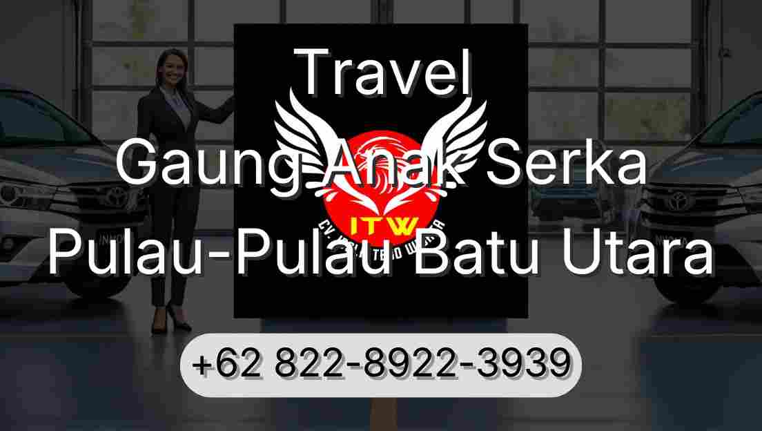 Travel Gaung Anak Serka Pulau-Pulau Batu Utara