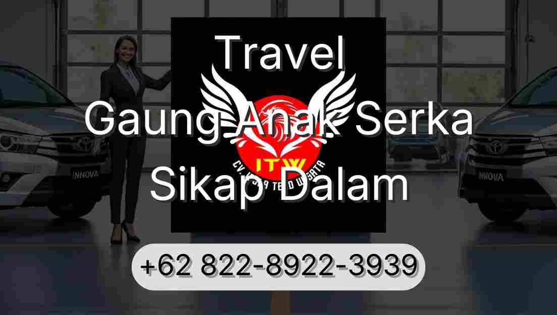 Travel Gaung Anak Serka Sikap Dalam