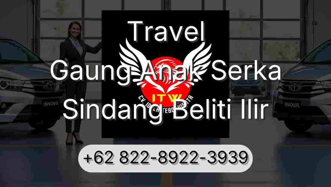 Travel Gaung Anak Serka Sindang Beliti Ilir