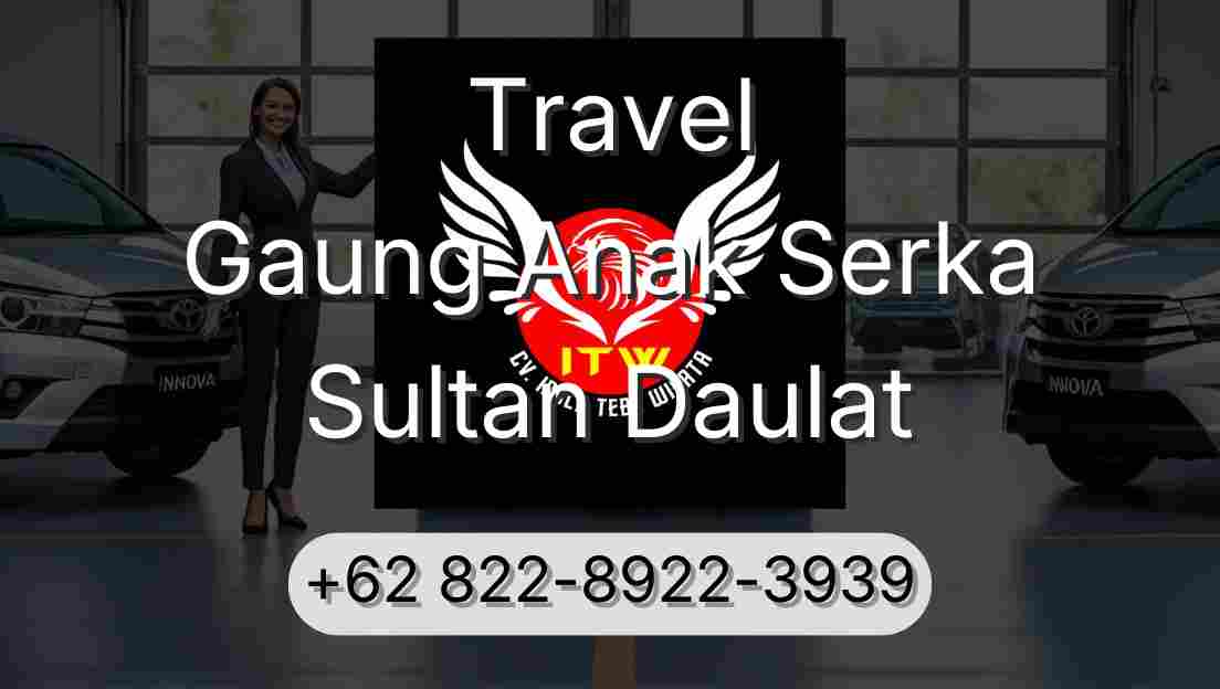 Travel Gaung Anak Serka Sultan Daulat