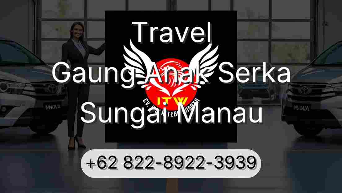 Travel Gaung Anak Serka Sungai Manau
