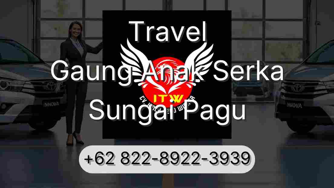 Travel Gaung Anak Serka Sungai Pagu