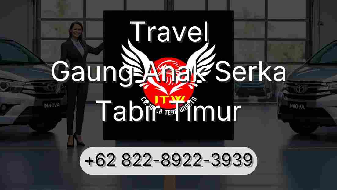Travel Gaung Anak Serka Tabir Timur