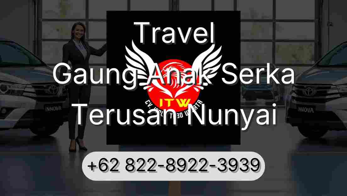 Travel Gaung Anak Serka Terusan Nunyai