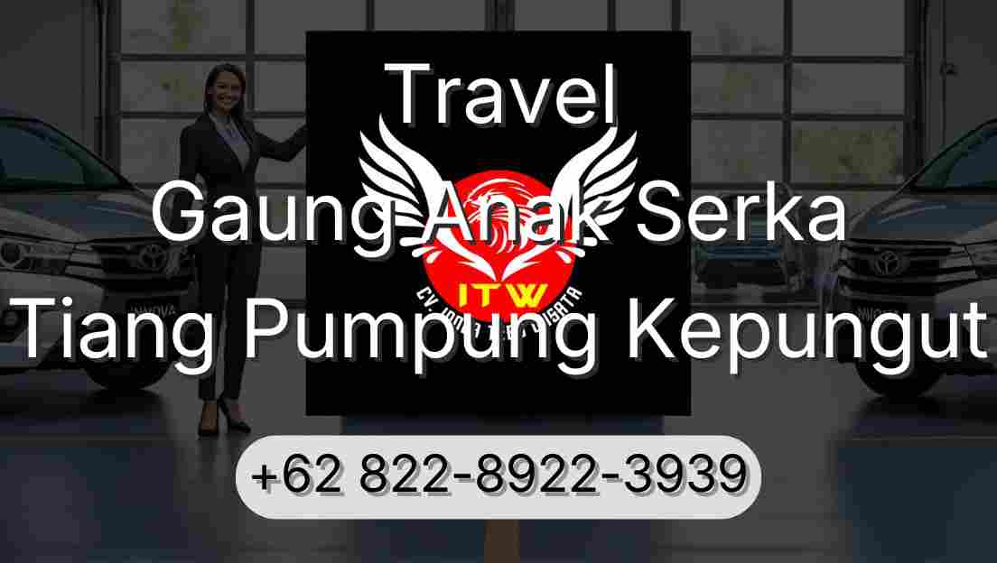 Travel Gaung Anak Serka Tiang Pumpung Kepungut
