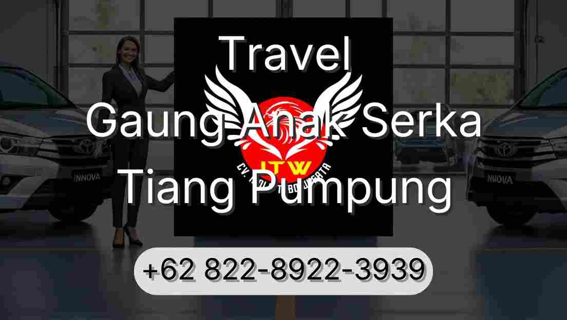 Travel Gaung Anak Serka Tiang Pumpung