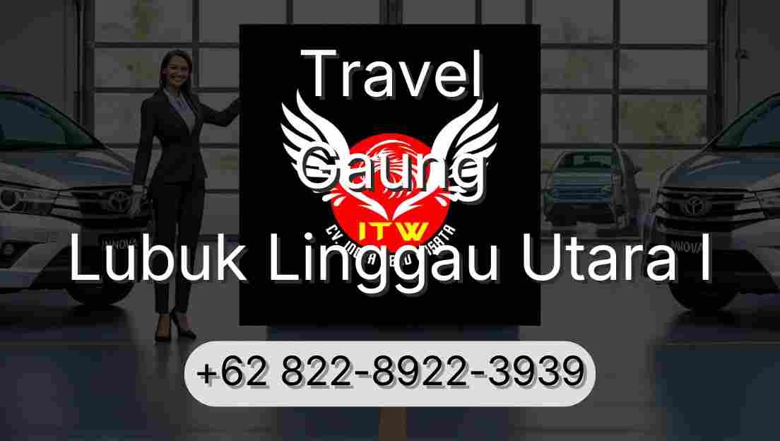 Travel Gaung Lubuk Linggau Utara I