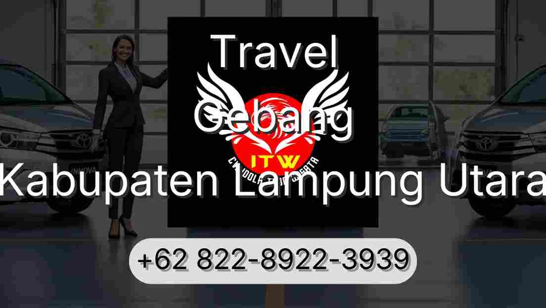Travel Gebang Kabupaten Lampung Utara