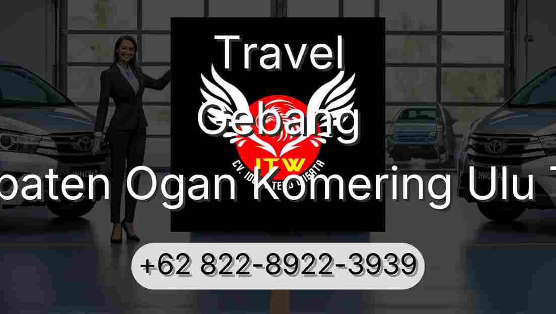 Travel Gebang Kabupaten Ogan Komering Ulu Timur