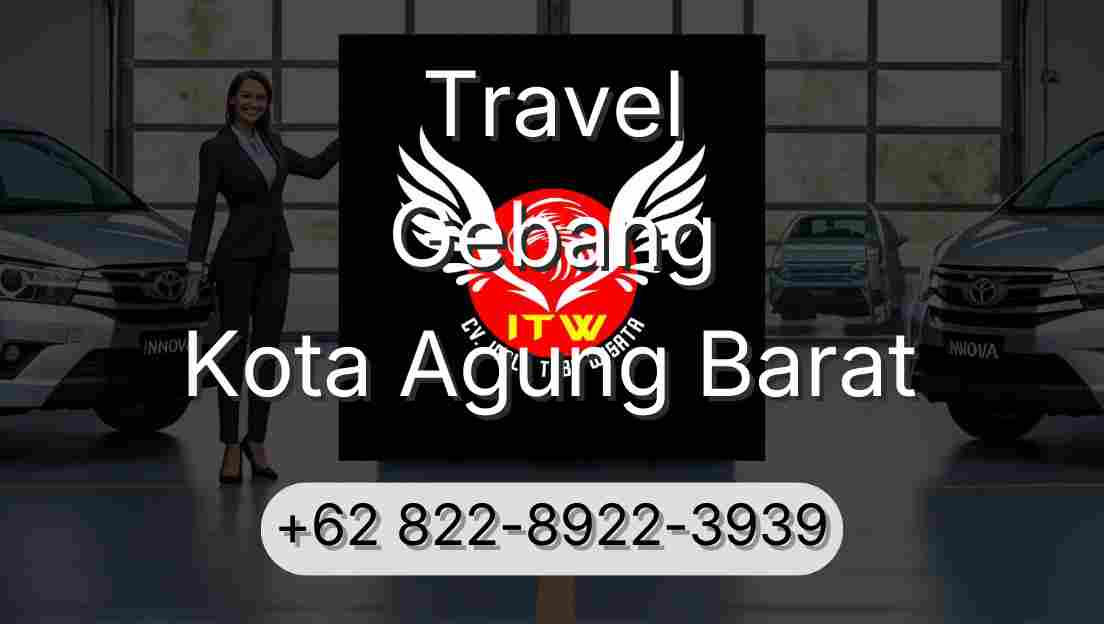 Travel Gebang Kota Agung Barat