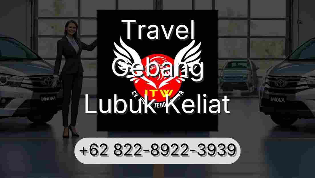 Travel Gebang Lubuk Keliat