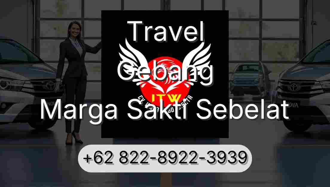 Travel Gebang Marga Sakti Sebelat