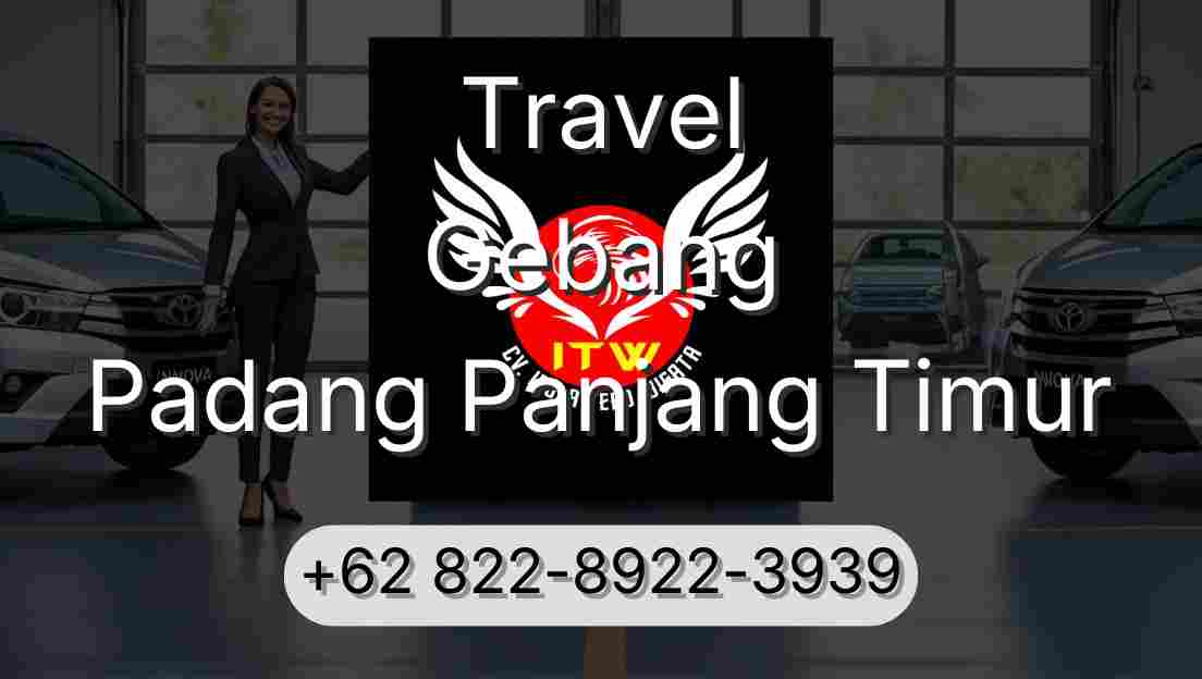 Travel Gebang Padang Panjang Timur