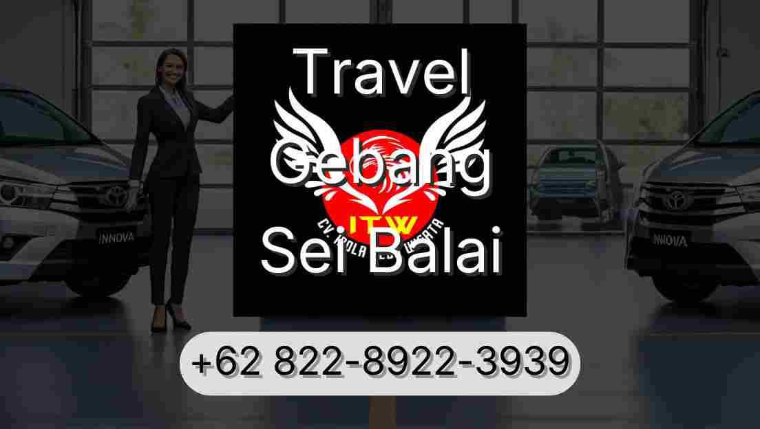 Travel Gebang Sei Balai