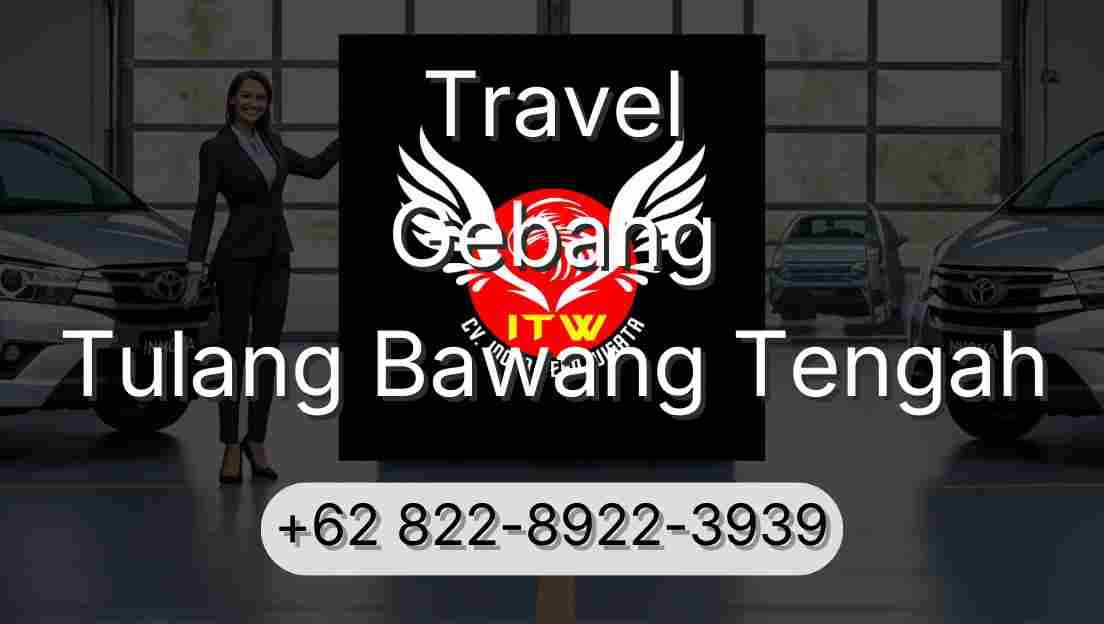 Travel Gebang Tulang Bawang Tengah