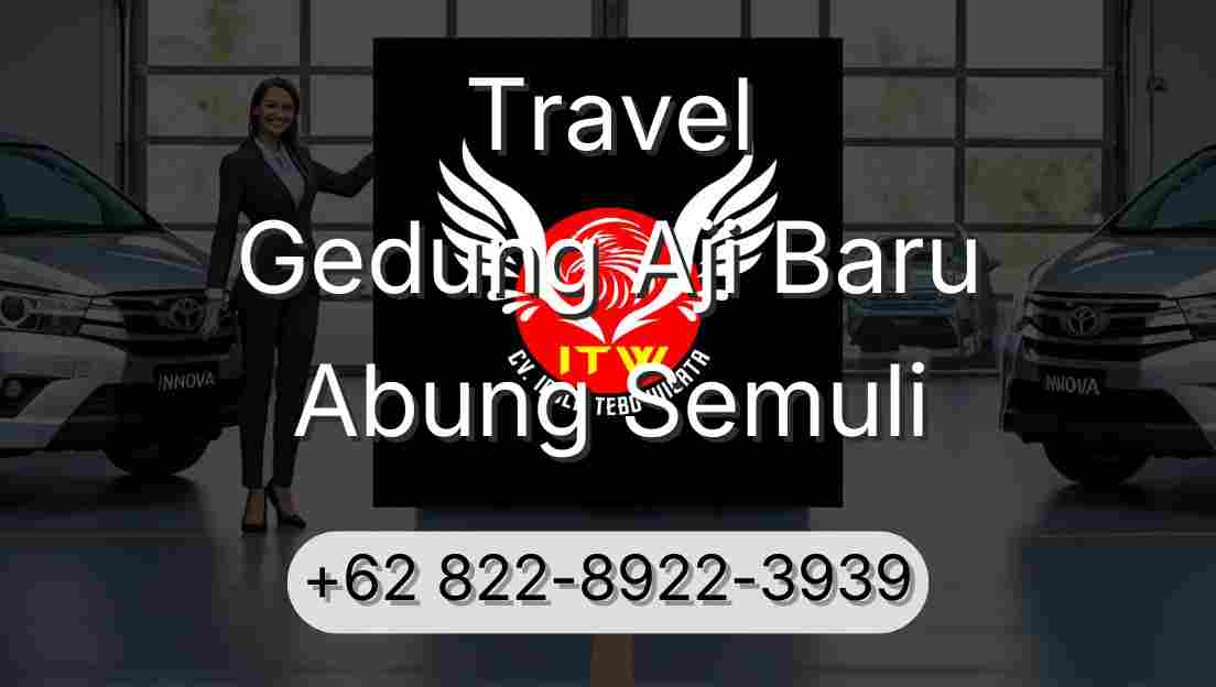 Travel Gedung Aji Baru Abung Semuli