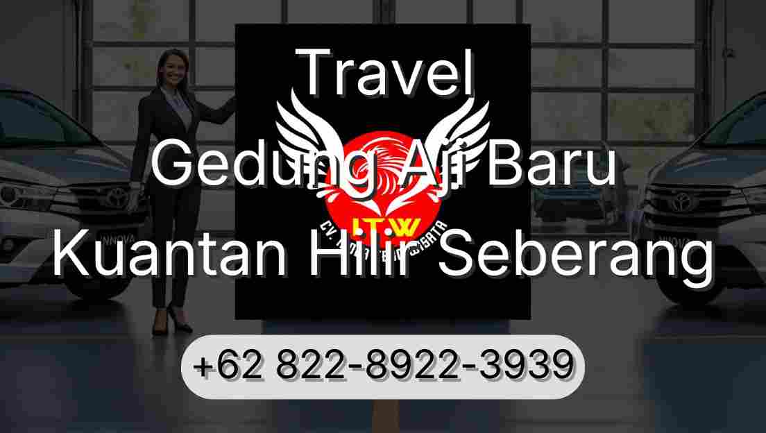 Travel Gedung Aji Baru Kuantan Hilir Seberang