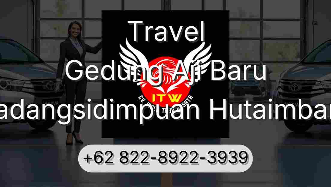 Travel Gedung Aji Baru Padangsidimpuan Hutaimbaru
