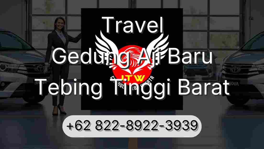 Travel Gedung Aji Baru Tebing Tinggi Barat