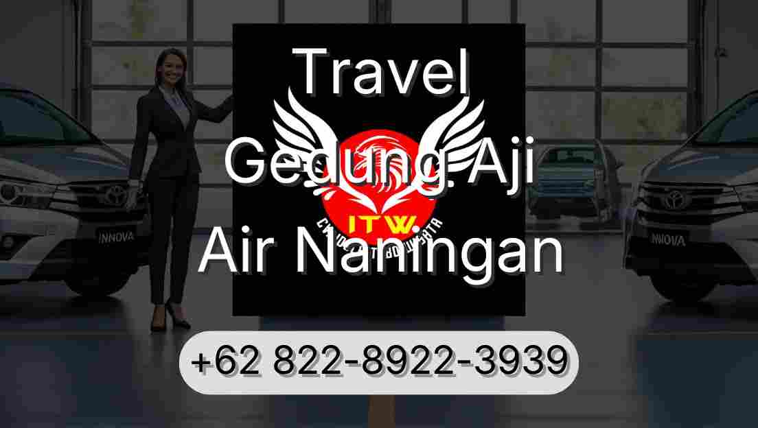 Travel Gedung Aji Air Naningan